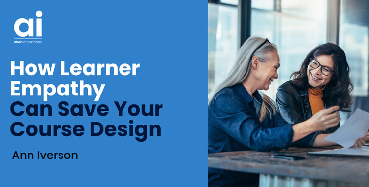 Learner Empathy Can Save Your Course Design