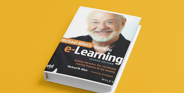 Michael Allen’s Guide to e-Learning